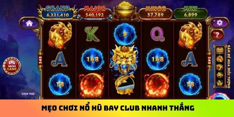 Mẹo chơi nổ hũ Bay Club nhanh thắng